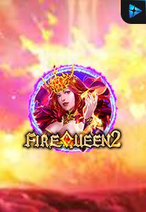 Fire Queen 2